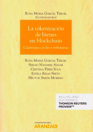 Published the book “La tokenización de bienes en blockchain: cuestiones civiles y tributarias”, Thomson Reuters Aranzadi